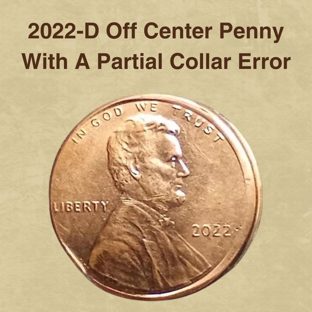2022-D Off Center Penny With A Partial Collar Error