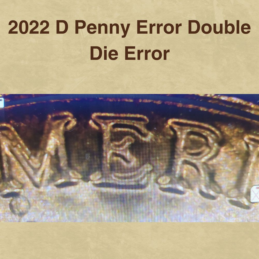 2022 D Penny Error Double Die Error