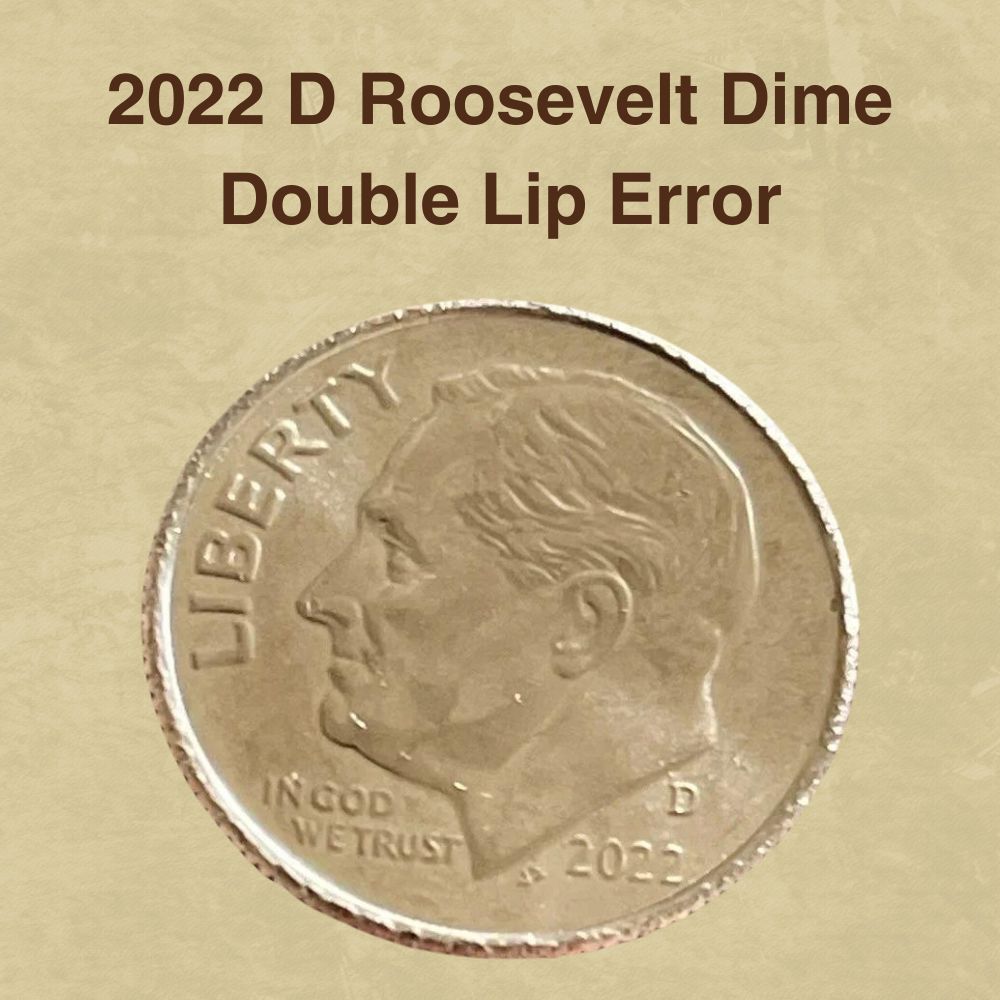 2022 D Roosevelt Dime Double Lip Error