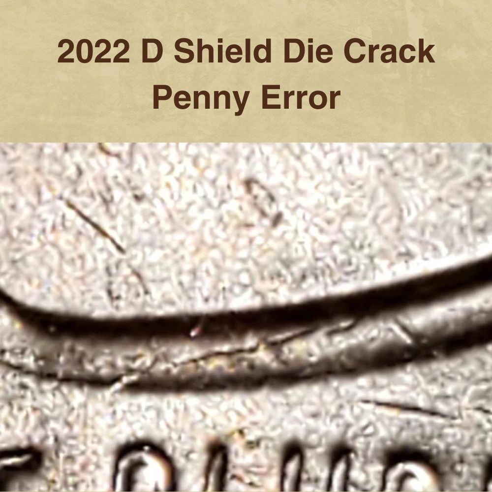 2022 D Shield Die Crack Penny Error