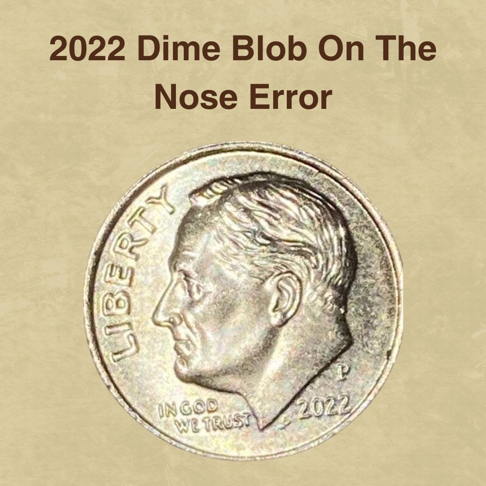 2022 Dime Blob On The Nose Error