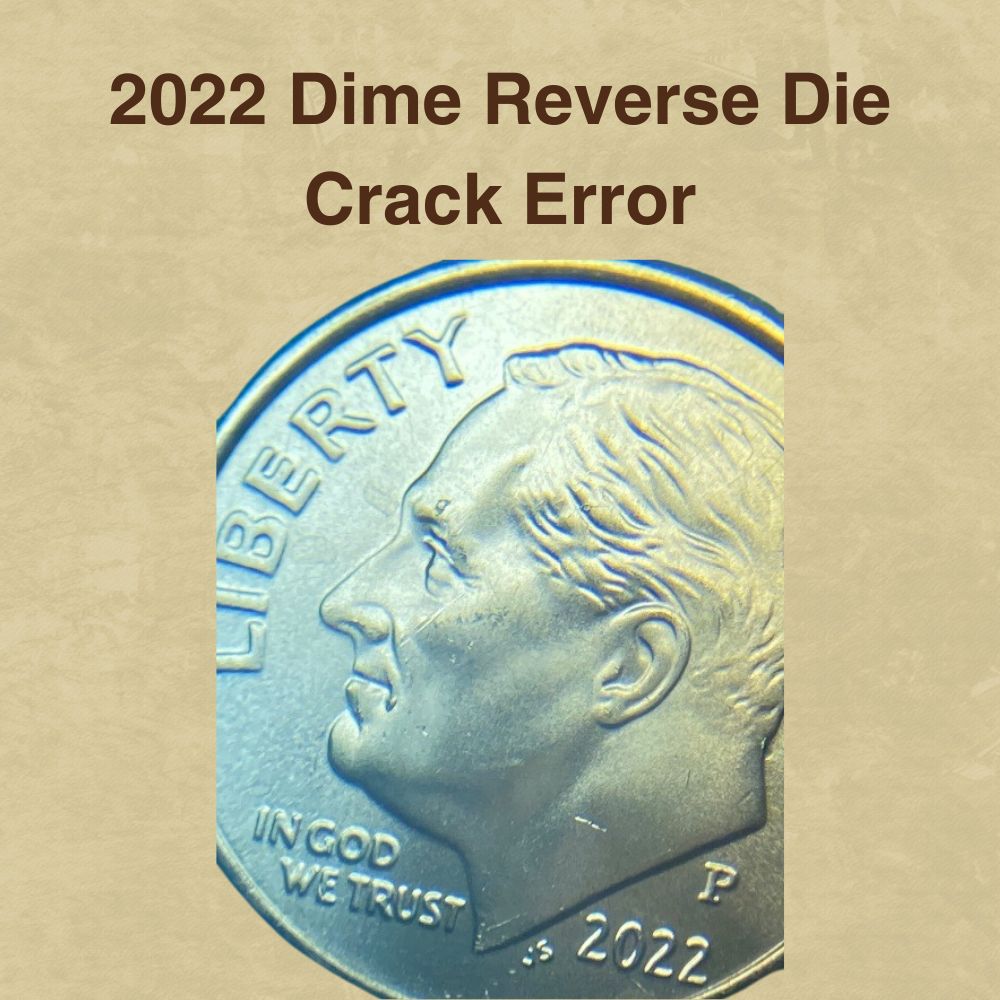 2022 Dime Reverse Die Crack Error