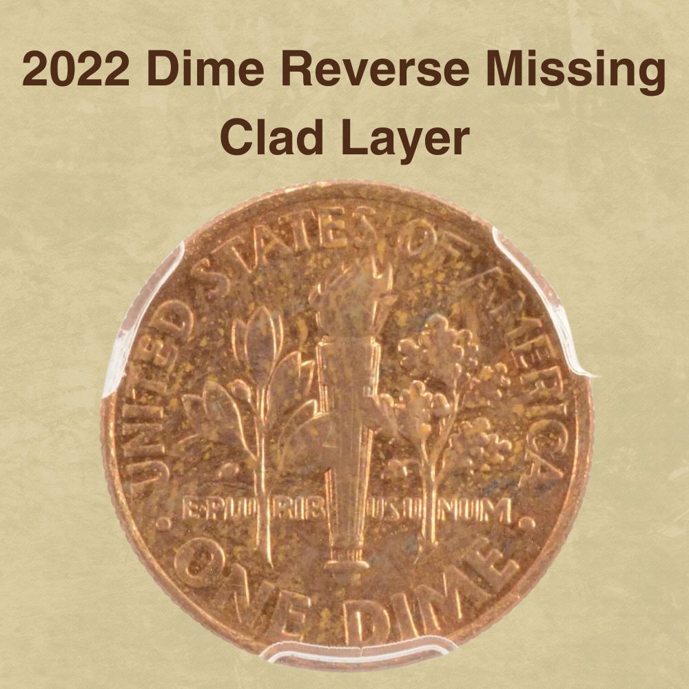2022 Dime Reverse Missing Clad Layer