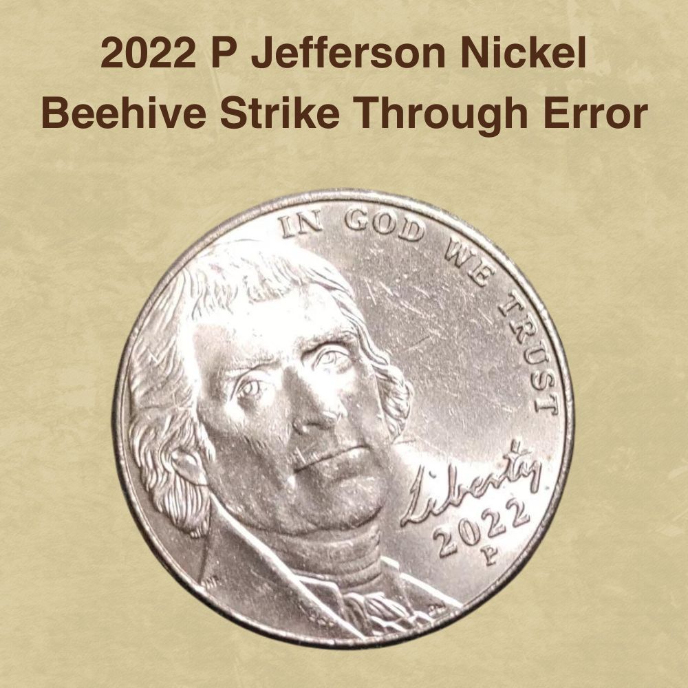 2022 P Jefferson Nickel Beehive Strike Through Error