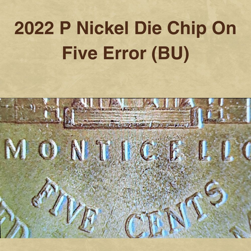 2022 P Nickel Die Chip On Five Error (BU)