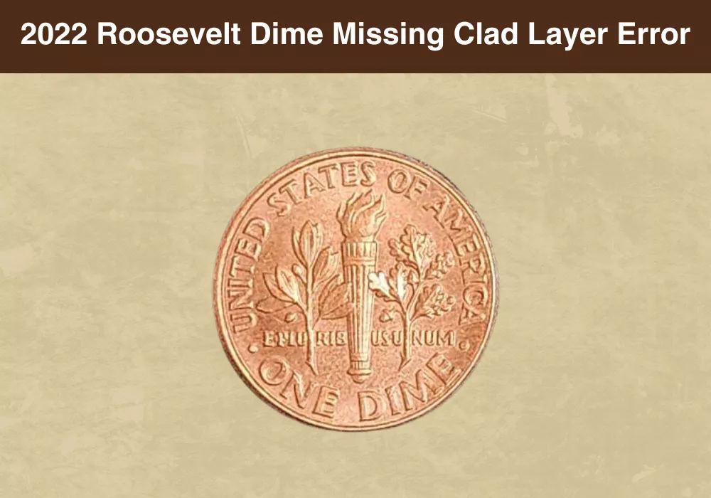 2022 Roosevelt Dime Missing Clad Layer Error