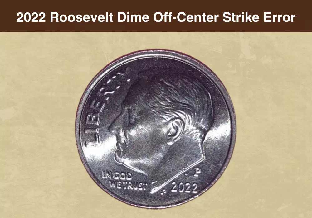 2022 Roosevelt Dime Off-Center Strike Error