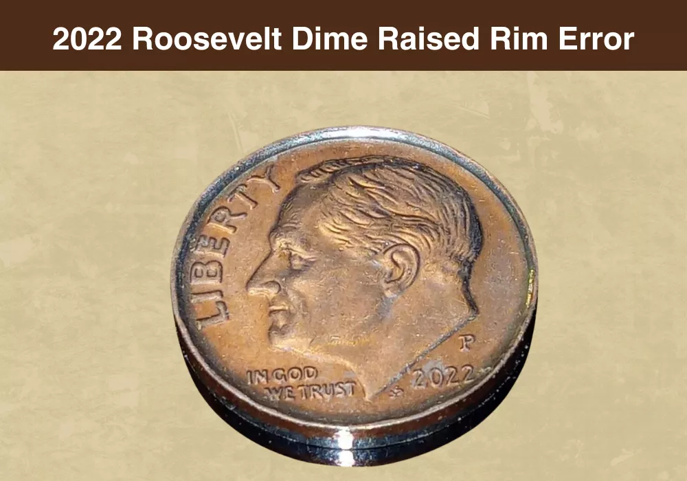 2022 Roosevelt Dime Raised Rim Error