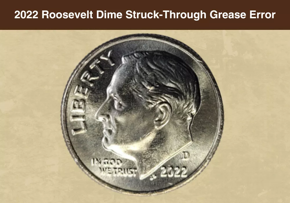 2022 Roosevelt Dime Struck-Through Grease Error