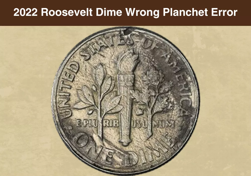 2022 Roosevelt Dime Wrong Planchet Error