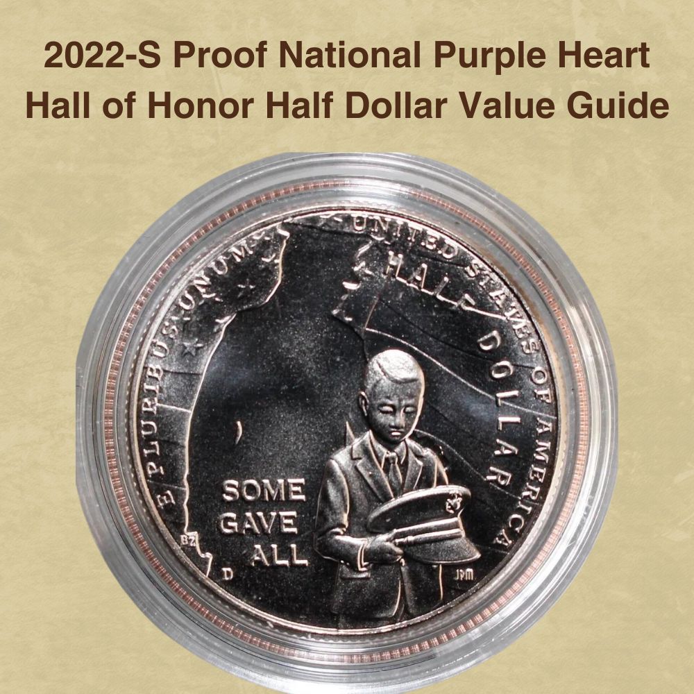 2022-S Proof National Purple Heart Hall of Honor Half Dollar Value Guide
