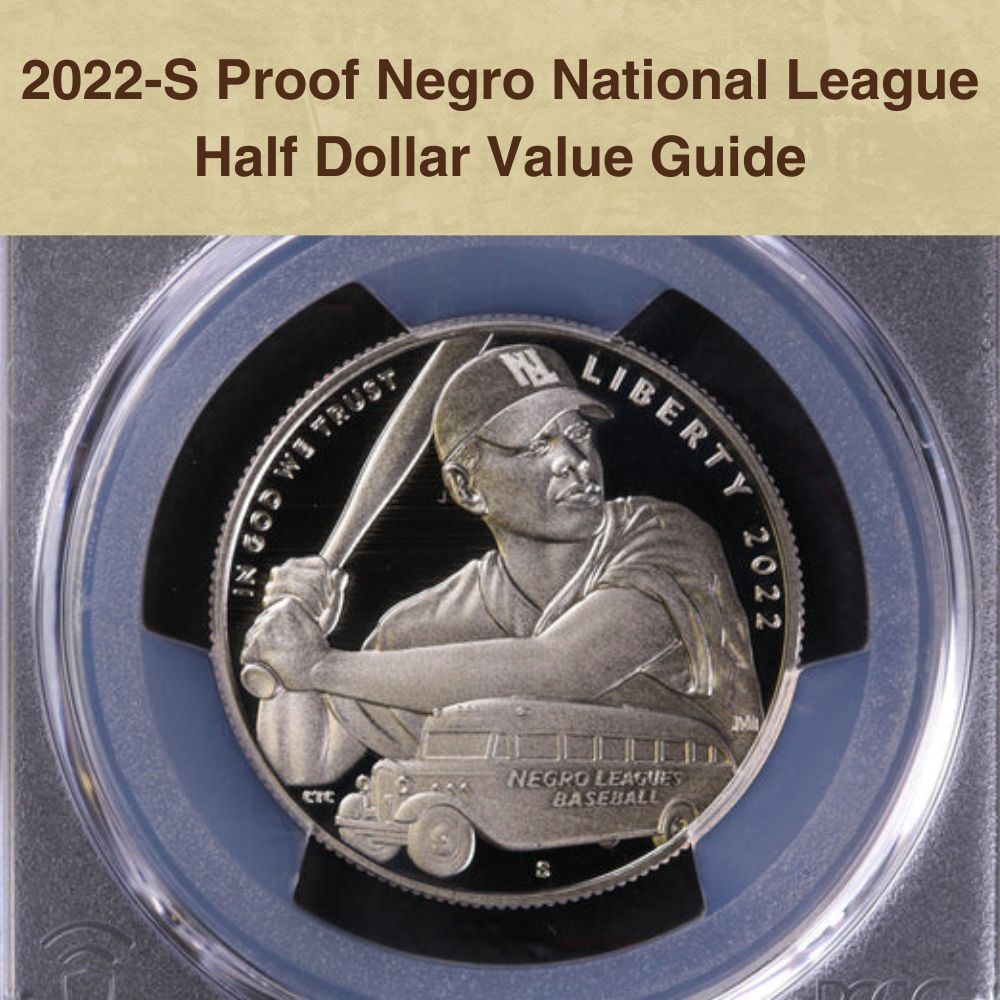 2022-S Proof Negro National League Half Dollar Value Guide