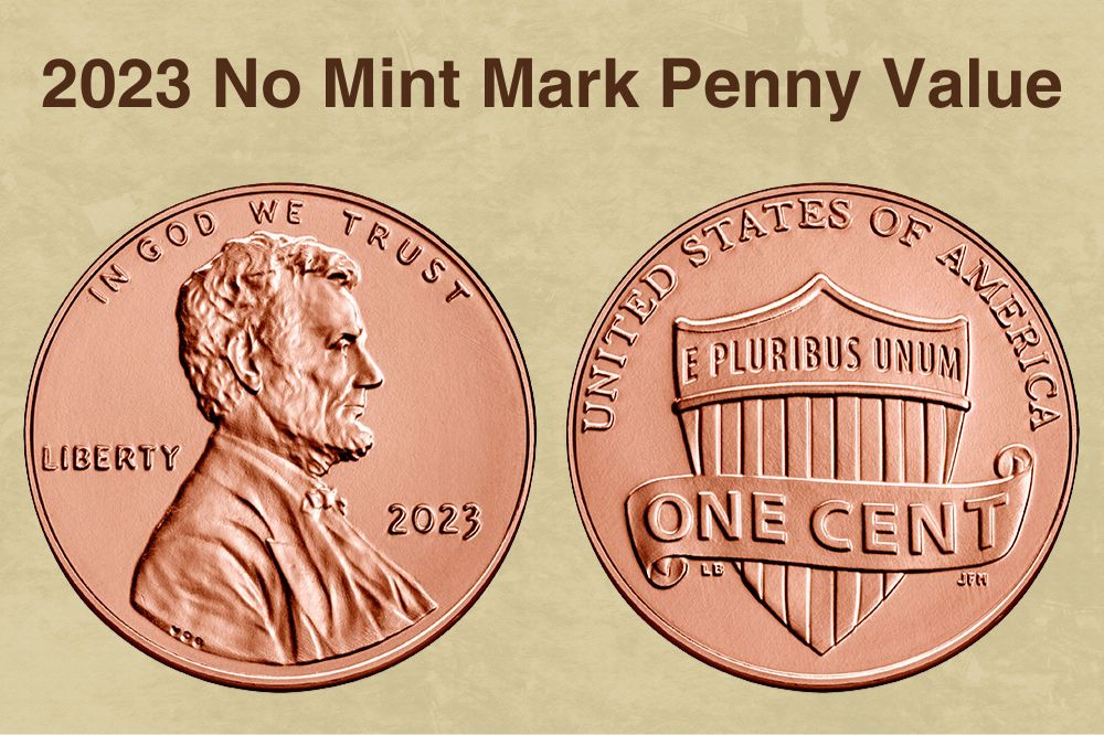 2023 No Mint Mark Penny Value