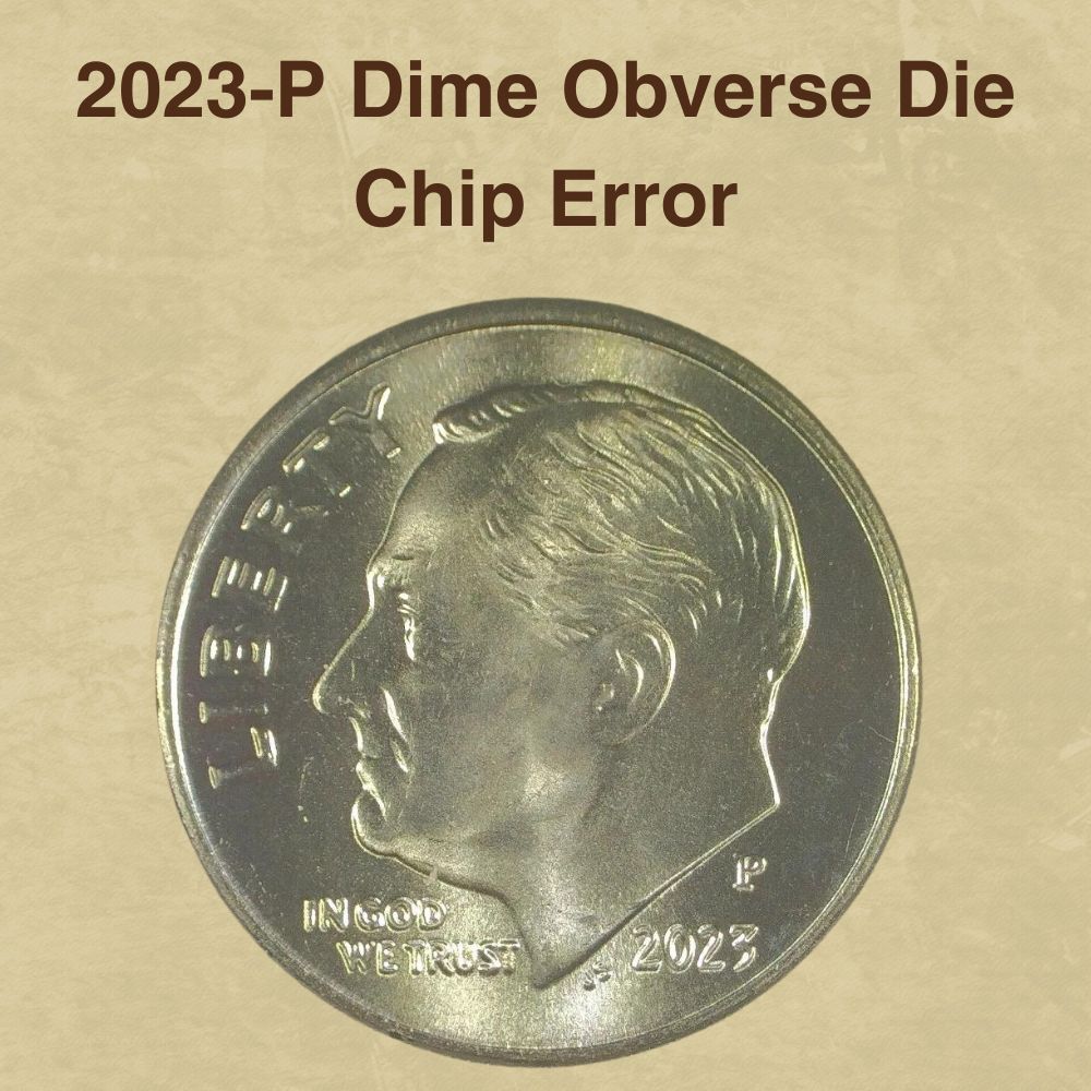 2023-P Dime Obverse Die Chip Error