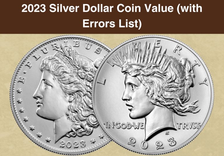 2023 Silver Dollar Coin Value (with Errors List)