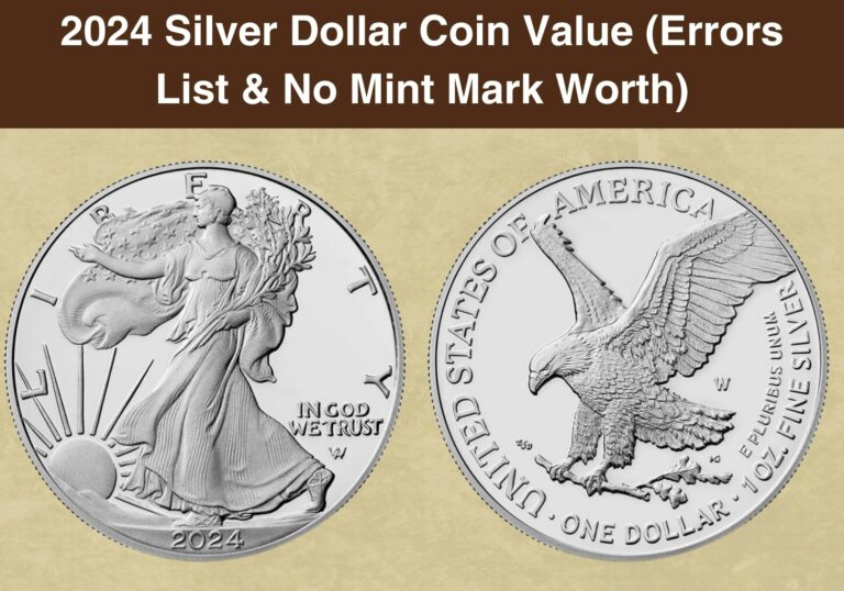 2024 Silver Dollar Coin Value (Errors List & No Mint Mark Worth)
