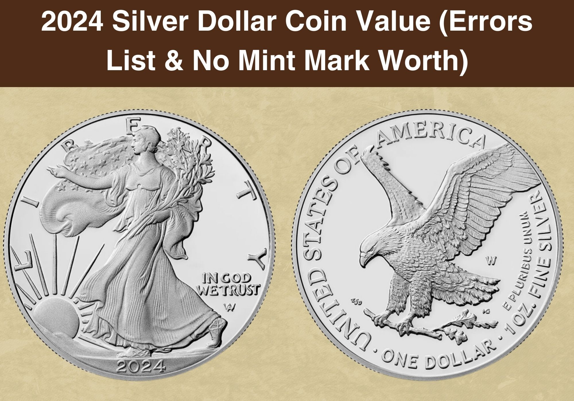 2024 Silver Dollar Coin Value (Errors List & No Mint Mark Worth