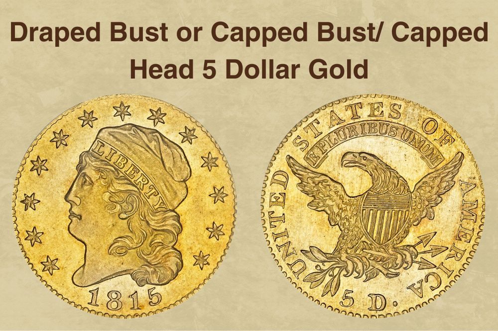Draped Bust or Capped Bust Capped Head 5 Dollar Gold