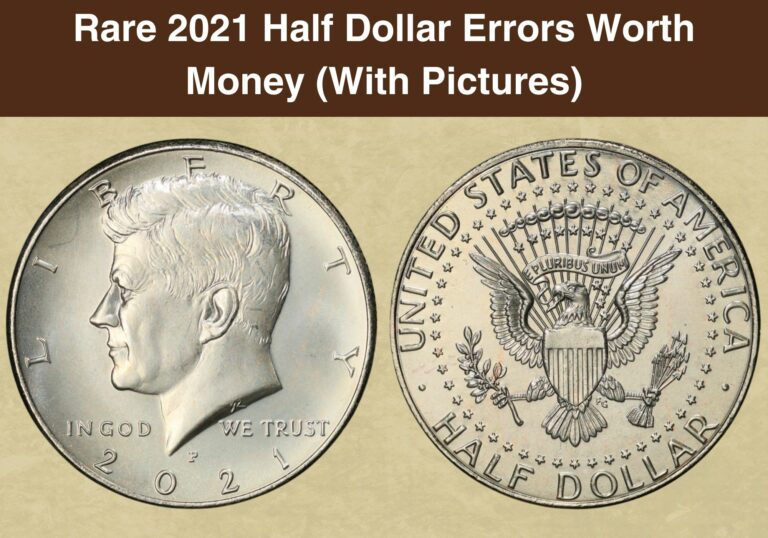 Rare 2021 Half Dollar Errors Worth Money (With Pictures)