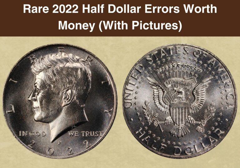 Rare 2022 Half Dollar Errors Worth Money (With Pictures)