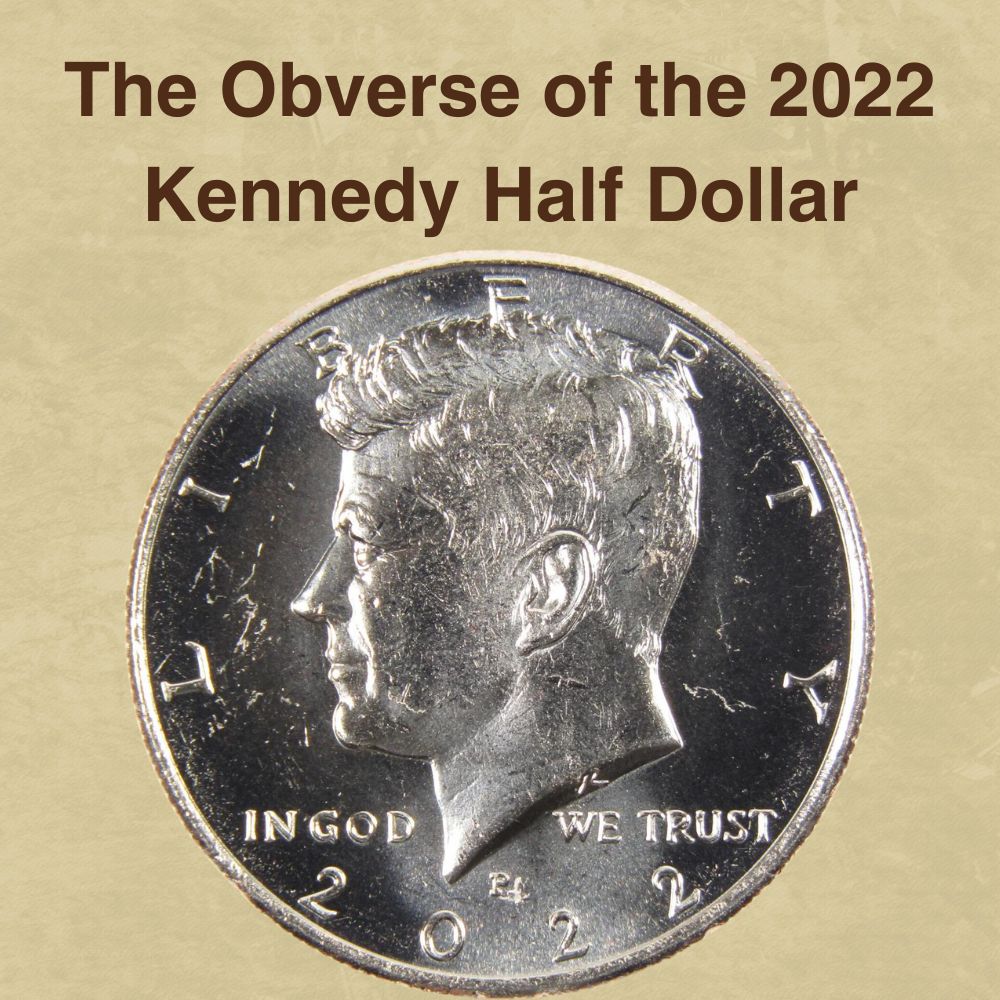 The Obverse of the 2022 Kennedy Half Dollar