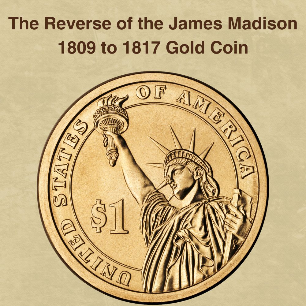 The Reverse of the James Madison 1809 to 1817 Gold Coin