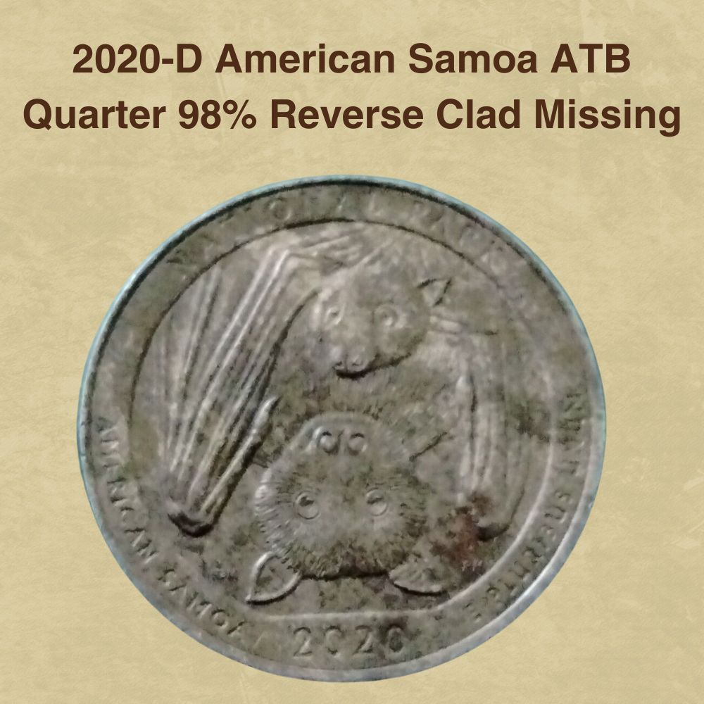 2020-D American Samoa ATB Quarter 98% Reverse Clad Missing