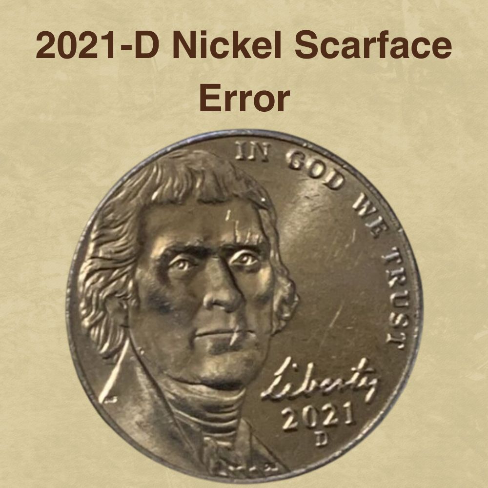 2021-D Nickel Scarface Error