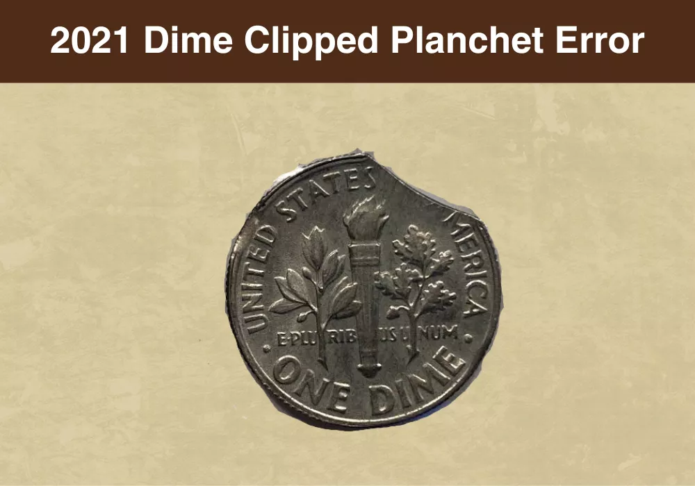 2021 Dime Clipped Planchet Error