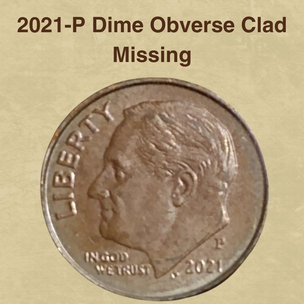 2021-P Dime Obverse Clad Missing