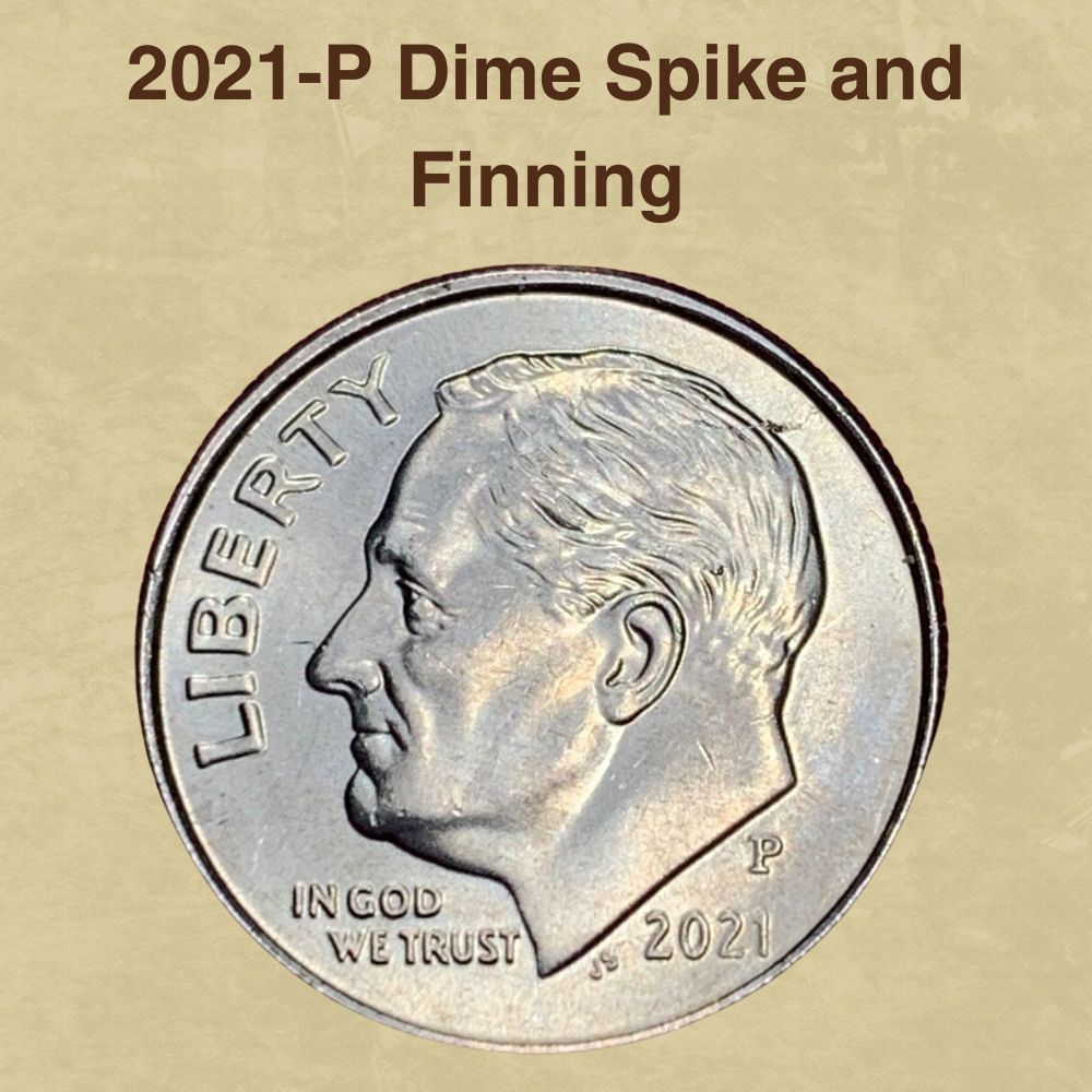2021-P Dime Spike and Finning