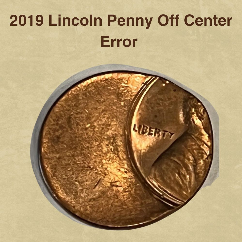 2019 Lincoln Penny Off Center Error 
