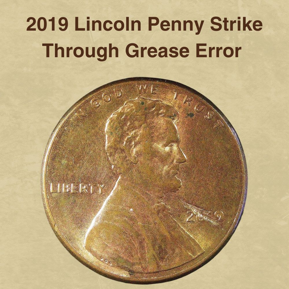 2019 Lincoln Penny Strike Through Grease Error 