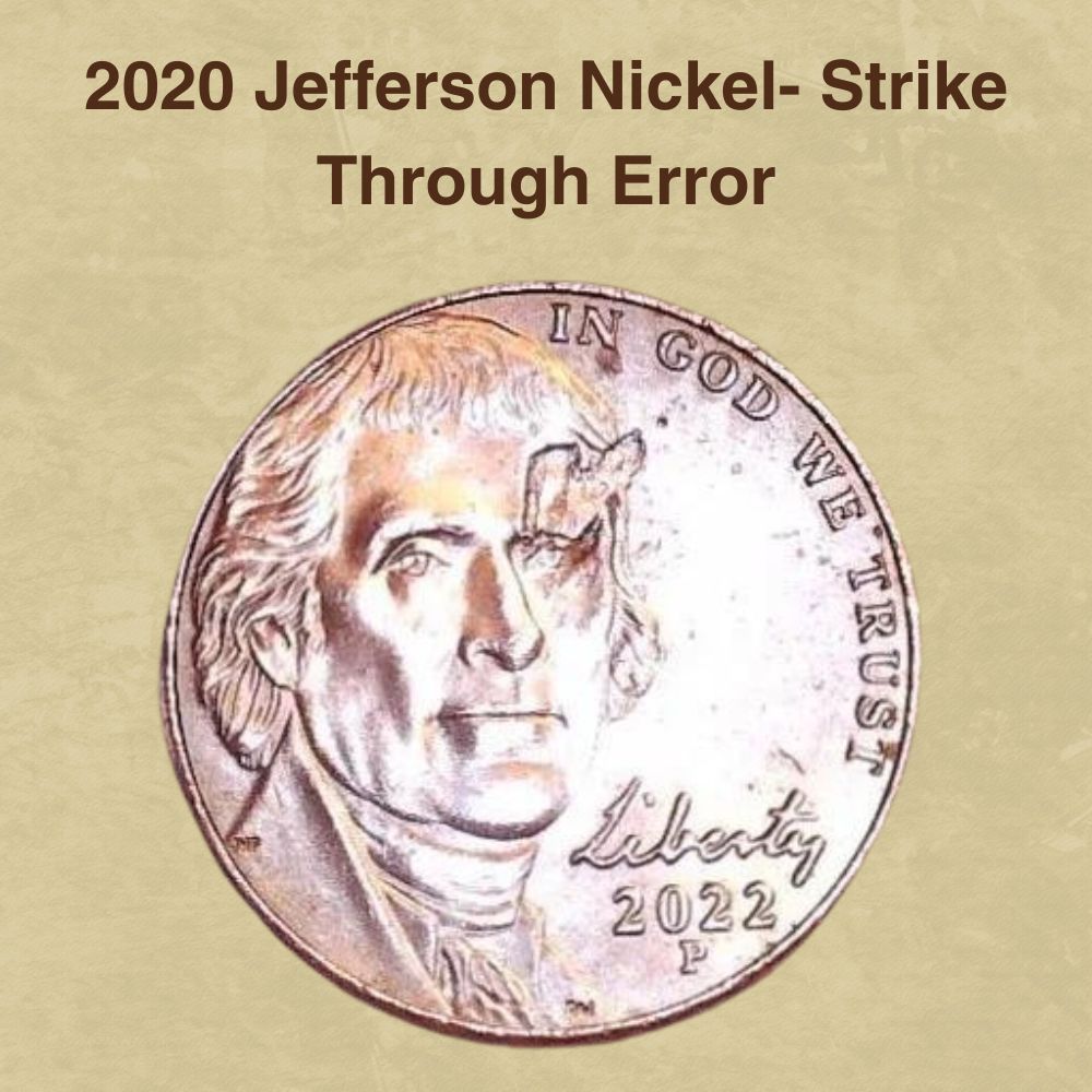 2020 Jefferson Nickel- Strike Through Error