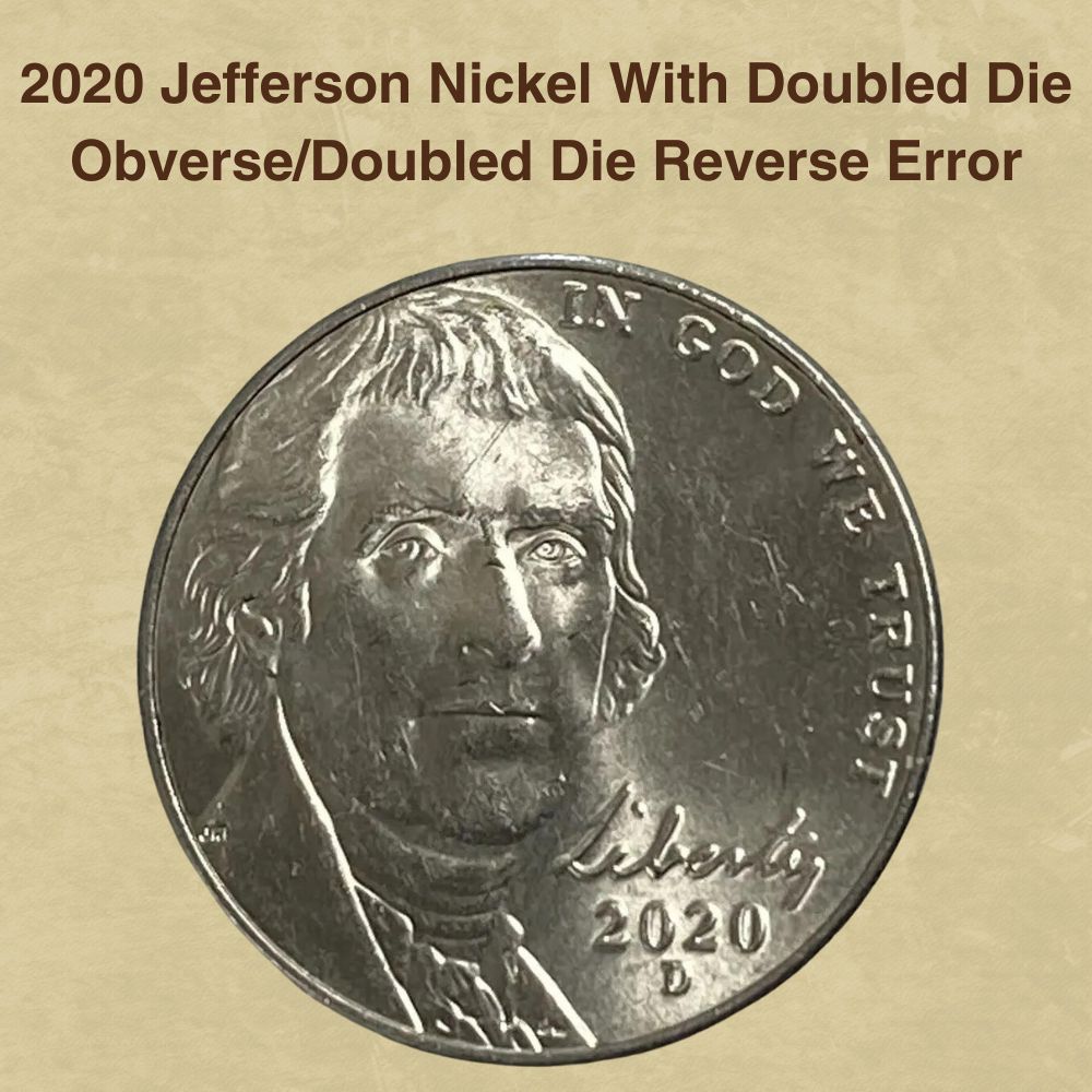 2020 Jefferson Nickel With Doubled Die ObverseDoubled Die Reverse Error
