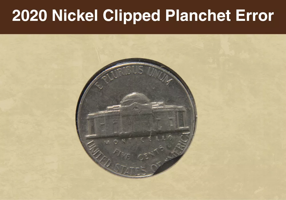 2020 Nickel Clipped Planchet Error