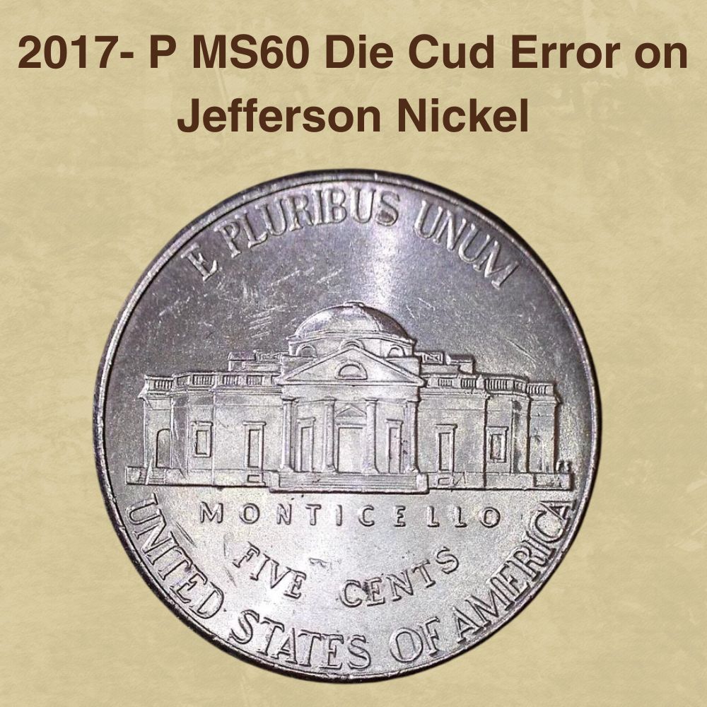 2017- P MS60 Die Cud Error on Jefferson Nickel