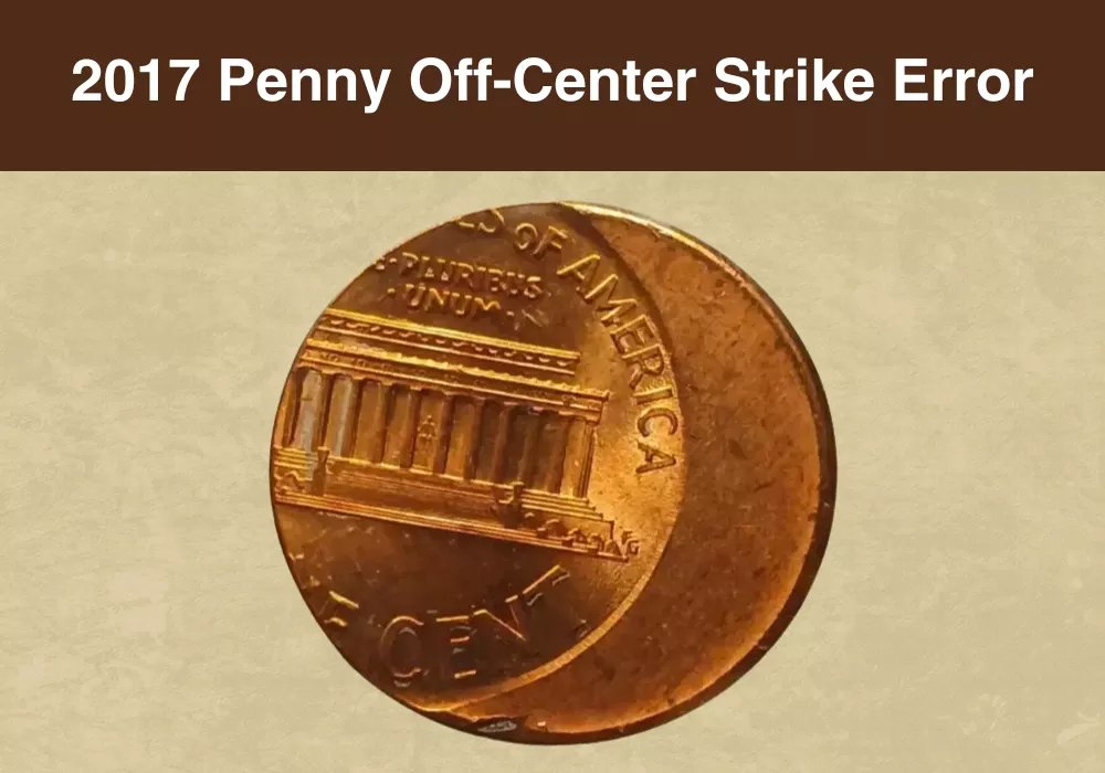 2017 Penny Off-Center Strike Error