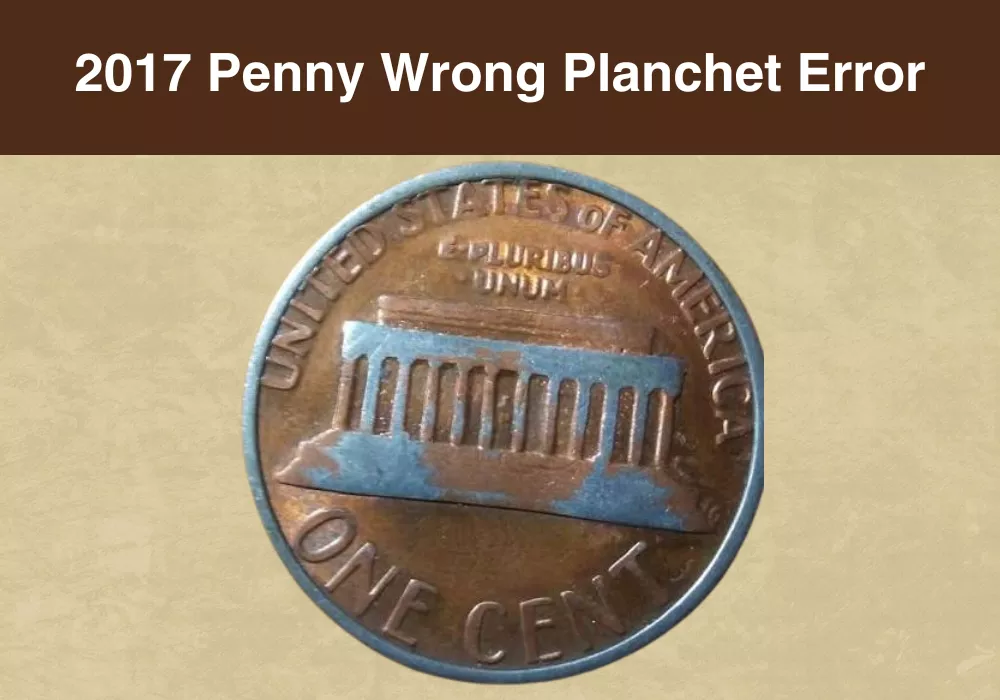 2017 Penny Wrong Planchet Error