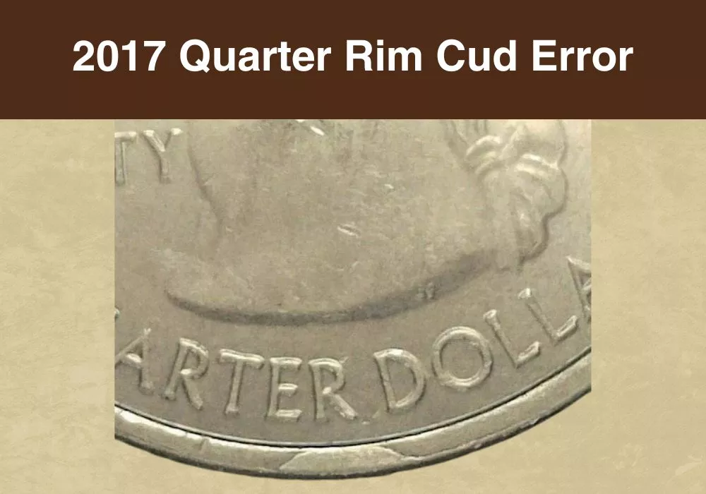 2017 Quarter Rim Cud Error