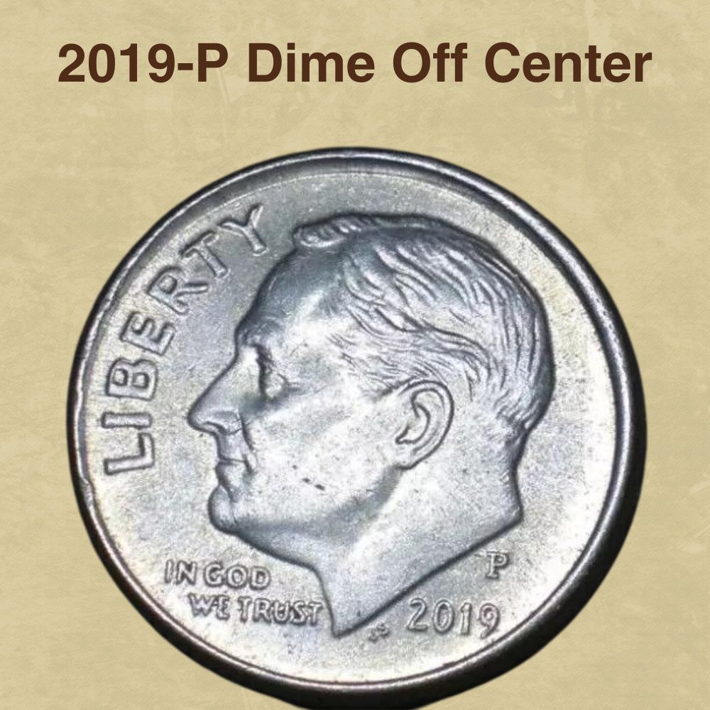 2019-P Dime Off Center