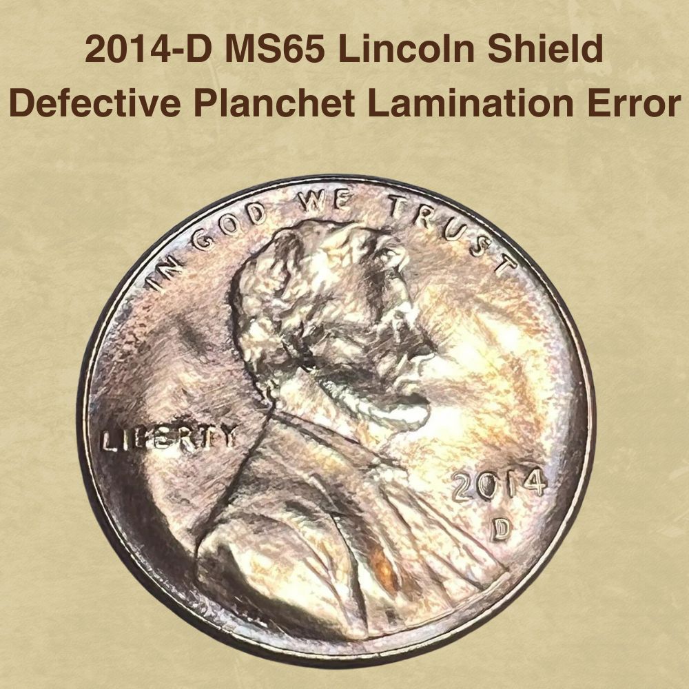2014-D MS65 Lincoln Shield Defective Planchet Lamination Error