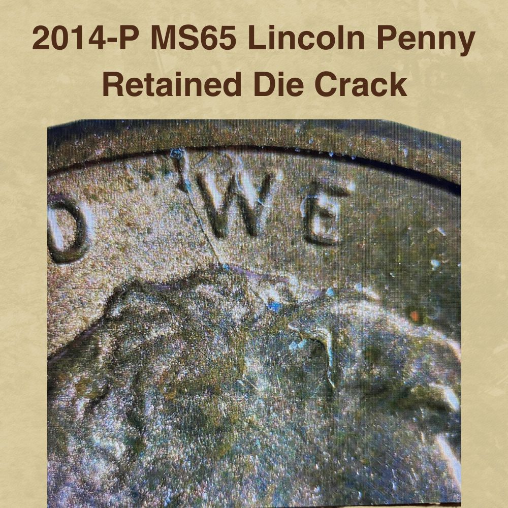 2014-P MS65 Lincoln Penny Retained Die Crack