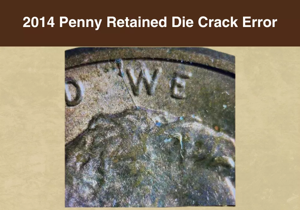 2014 Penny Retained Die Crack Error