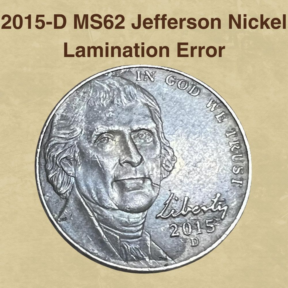 2015-D MS62 Jefferson Nickel Lamination Error