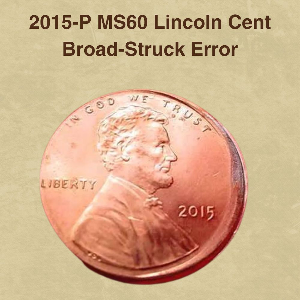 2015-P MS60 Lincoln Cent Broad-Struck Error