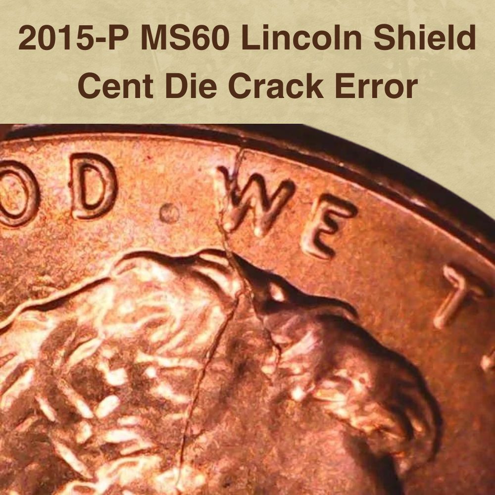 2015-P MS60 Lincoln Shield Cent Die Crack Error