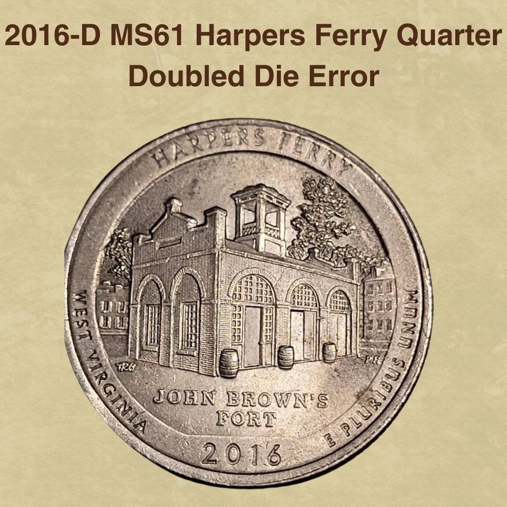 2016-D MS61 Harpers Ferry Quarter Doubled Die Error