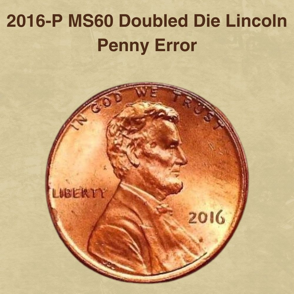 2016-P MS60 Doubled Die Lincoln Penny Error