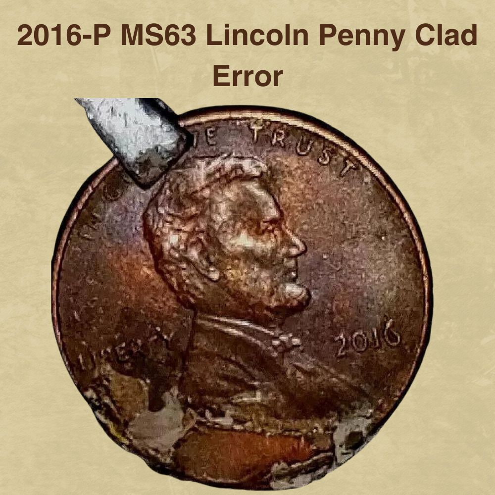 2016-P MS63 Lincoln Penny Clad Error